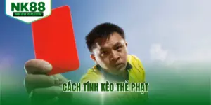 Cách Tính Kèo Thẻ Phạt - Bật Mí Mẹo Hay Từ Cao Thủ